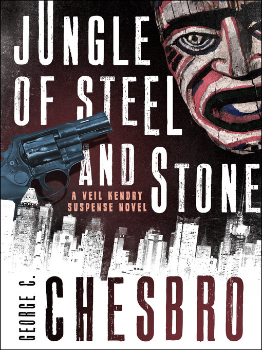 Title details for Jungle of Steel and Stone by George C. Chesbro - Available